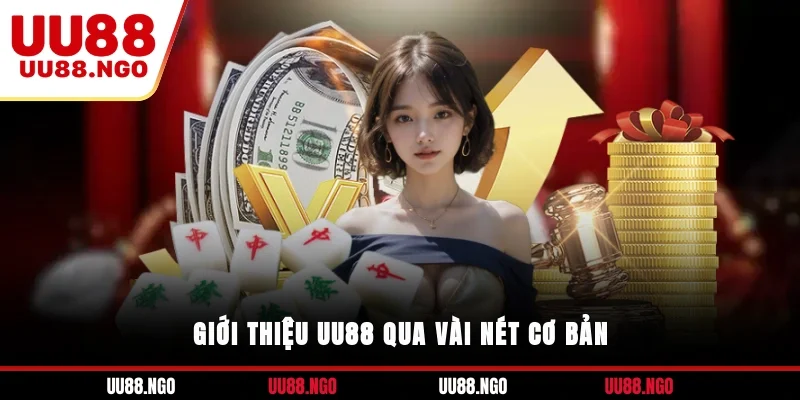 Giới thiệu UU88 qua vài nét cơ bản